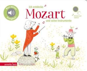 Mozart, W A: Ich entdecke Mozart und seine Instrumente