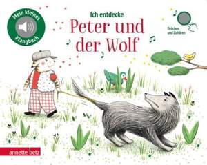 Prokofiev, S: Ich entdecke Peter und der Wolf