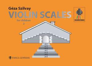Géza Szilvay: Violin Scales for Children 2