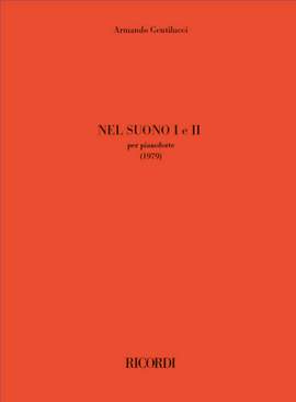 Armando Gentilucci: Nel suono I e II