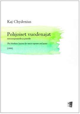 Kaj Chydenius: Pohjoiset vuodenajat mezzosopraanolle ja painolle
