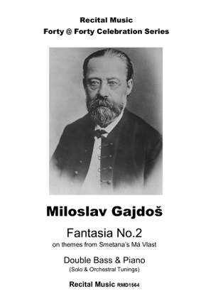 Miloslav Gajdos: Fantasia No.2 on themes from Smetana's Ma Vlast
