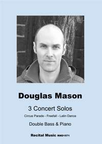 Douglas Mason: 3 Concert Solos