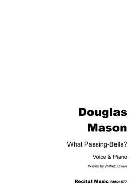 Douglas Mason: What Passing-Bells?
