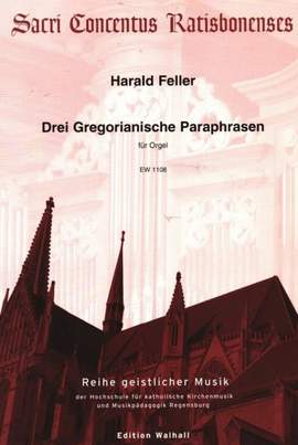 Feller, H: 3 Gregorianische Paraphrasen
