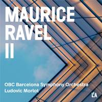 Ravel: Complete Orchestral Works, Vol. II