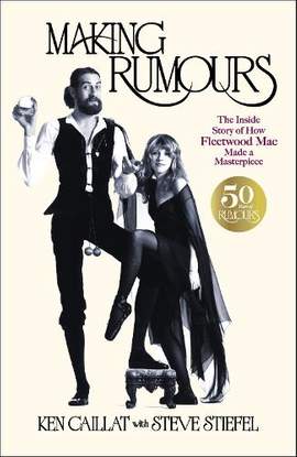 Making Rumours: The Inside Story of how Fleetwood Mac Made a Masterpiece