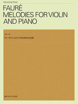 Fauré, G: Melodies for Violin and Piano