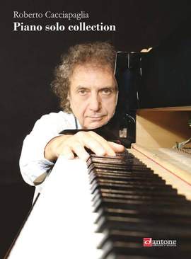 Roberto Cacciapaglia: Piano Solo Collection