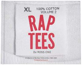 Rap Tees Volume 2: A Collection of Hip-Hop T-Shirts & More 1980-2005