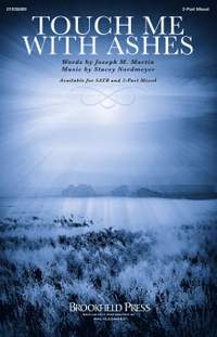 Stacey Nordmeyer: Touch Me with Ashes