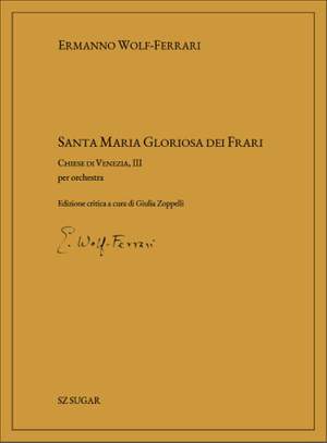 Ermanno Wolf-Ferrari: Santa Maria Gloriosa dei Frari