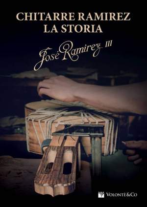 José Ramiréz III: Chitarre Ramirez - La Storia