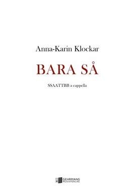 Klockar, A: Just like that