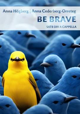 Cederberg-Orreteg, A: Be Brave