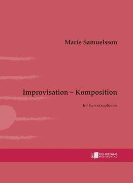 Samuelsson, M: Improvisation - Komposition