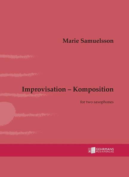 Samuelsson, M: Improvisation - Komposition