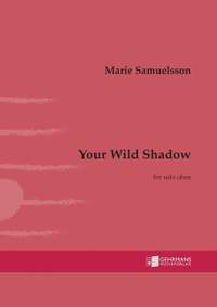 Samuelsson, M: Your Wild Shadow