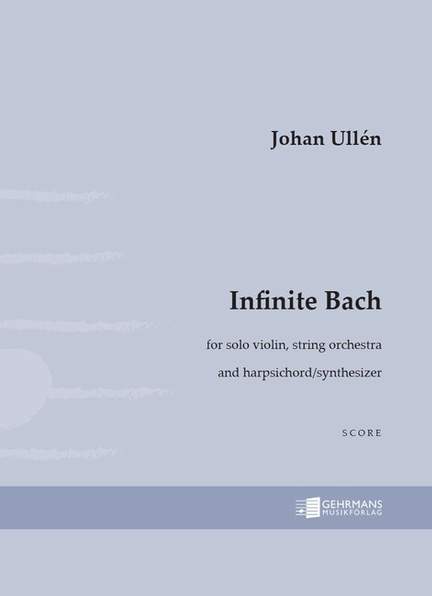 Ullén, J: Infinite Bach