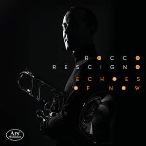 Echoes of Now - Works for solo Trombone