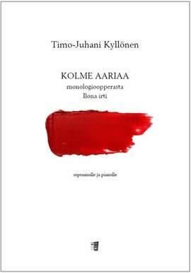 Kylloenen, T: Kolme aariaa