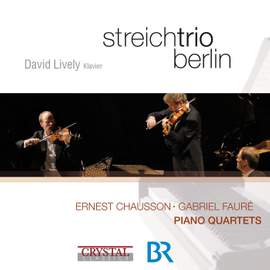 Chausson & Fauré: Piano Quartets