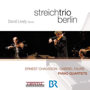 Chausson & Fauré: Piano Quartets