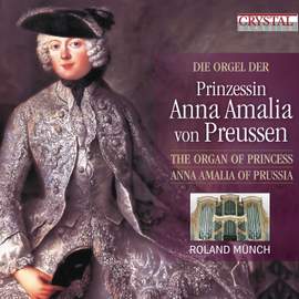 The Organ of Princess Anna Amalia of Prussia