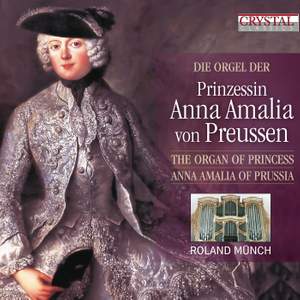 The Organ of Princess Anna Amalia of Prussia