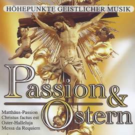 Passion & Ostern - Höhepunkte geistlicher Musik
