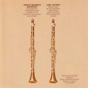 Carl Stamitz, Johann Heinrich Backofen: Concertos for Two Clarinets and Orchestra