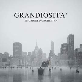 Grandiosità: Emozioni d'Orchestra