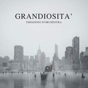 Grandiosità: Emozioni d'Orchestra