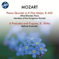 Mozart: Preludes and Fugues, K. 404a & Quintet in E-Flat Major, K. 452