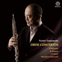 J.Williams, R.Strauss, J.S. Bach & M. Yamauchi: Oboe Concertos