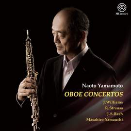 J.Williams, R.Strauss, J.S. Bach & M. Yamauchi: Oboe Concertos
