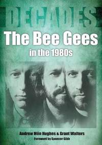 The Bee Gees in The 1980s: Decades