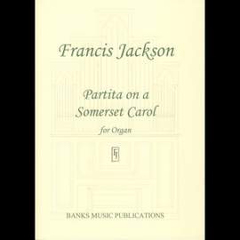 Francis Alan Jackson: Partita On A Somerset Carol