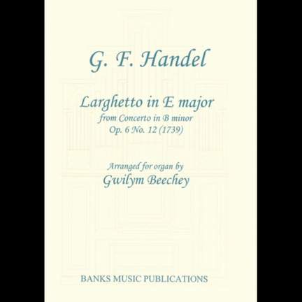 Handel: Larghetto In E Major