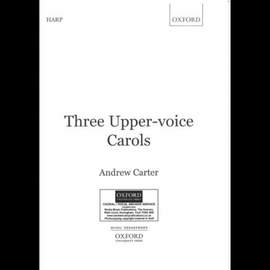 Andrew Carter: Three Upper-Voice Carols