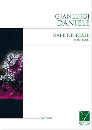 Gianluigi Daniele: Fiabe Delicate, for Piano