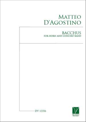 Matteo D'Agostino: Bacchus, for Horn and Concert Band