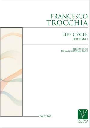 Francesco Trocchia: Life Cycle, for Piano