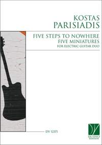 Kostas Parisiadis: Five Steps to Nowhere, Five Miniatures