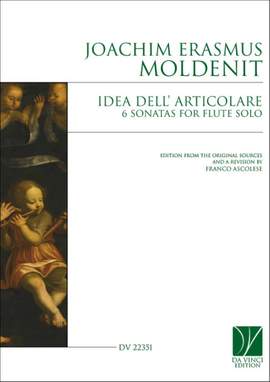 Joachim Erasmus Moldenit: Idea dell'Articolare, 6 Sonatas for Flute Solo