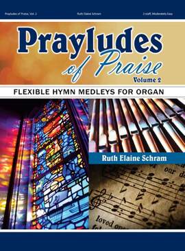 Ruth Elain Schram: Prayludes of Praise Vol. 2