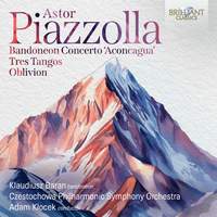 Piazzolla: Bandoneon Concerto 'Aconcagua', Tres Tangos, Oblivion