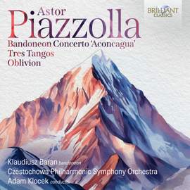 Piazzolla: Bandoneon Concerto 'Aconcagua', Tres Tangos, Oblivion