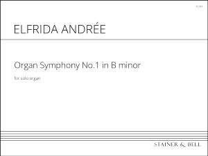 Andrée, Elfrida: Organ Symphony No.1 in B minor