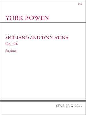 Bowen, York: Siciliano and Toccatina Op. 128. Piano Solo